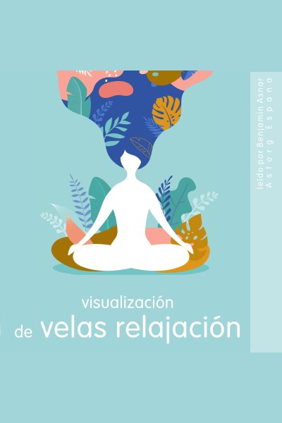 Cover art for Visualización de velas Relajación [electronic resource] / Frédéric Garnier.