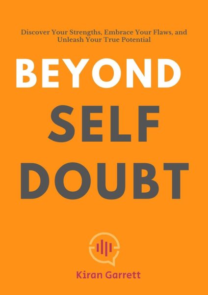 Cover art for Beyond Self-Doubt: Discover Your Strengths