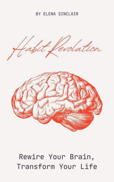 Cover art for Habit Revolution: Rewire Your Brain
