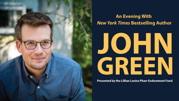 An Evening With Author John GreenPresented by the Lillian Louise Pharr Endowment Fund