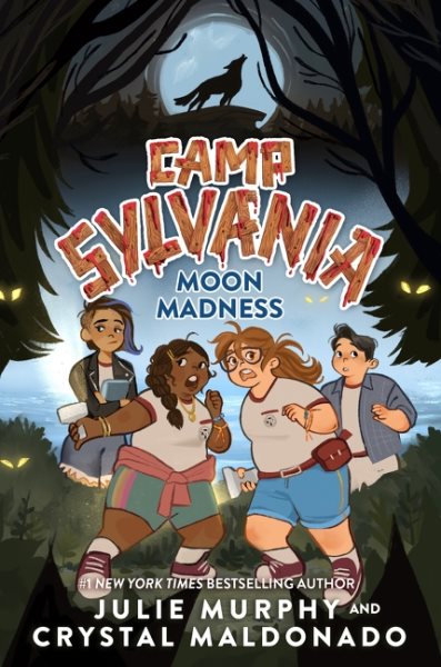 Cover art for Camp Sylvania. Moon madness / Julie Murphy & Crystal Maldonado.