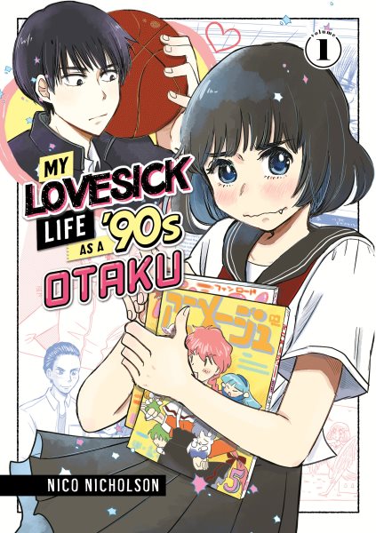 Cover art for My lovesick life as a '90s otaku. 1 / Nico Nicholson   translation