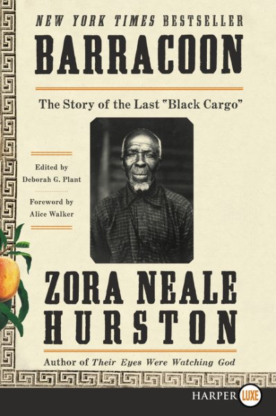Cover art for Barracoon [LARGE PRINT] : the story of the last  black cargo  / Zora Neale Hurston   edited by Deborah G. Plant   [foreword by Alice Walker].
