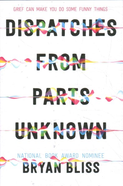 Cover art for Dispatches from parts unknown / by Bryan Bliss.