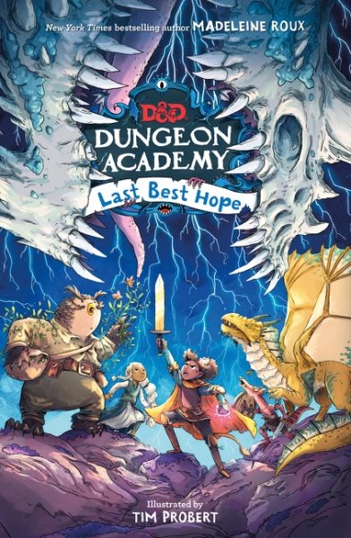 Cover art for Dungeon Academy : last best hope / written by Madeleine Roux   illustrated by Tim Probert.