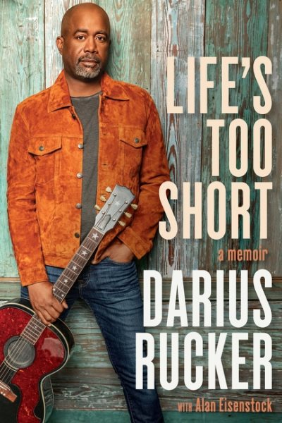 Cover art for Life's too short : a memoir / Darius Rucker with Alan Eisenstock.