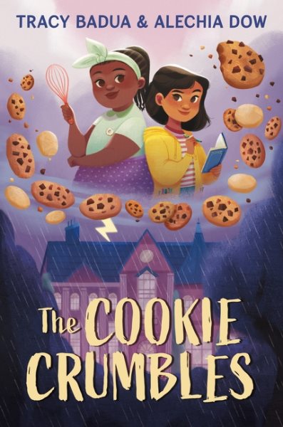 Cover art for The cookie crumbles / Tracy Badua & Alechia Dow.