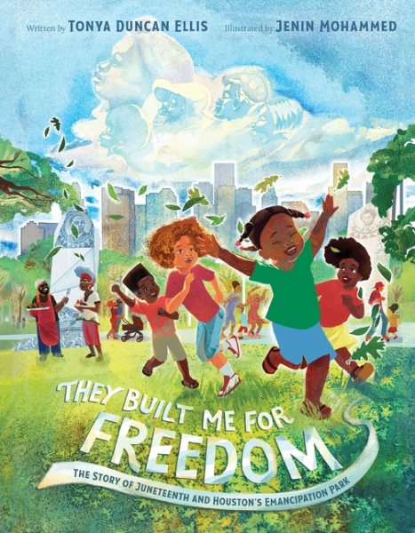 Cover art for They built me for freedom : the story of Juneteenth and Houston's Emancipation Park / written by Tonya Duncan Ellis   illustrated by Jenin Mohammed.