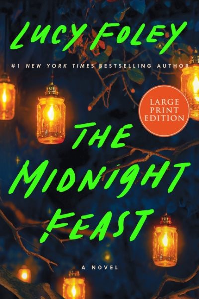 Cover art for The midnight feast [LARGE PRINT] : a novel / by Lucy Foley.