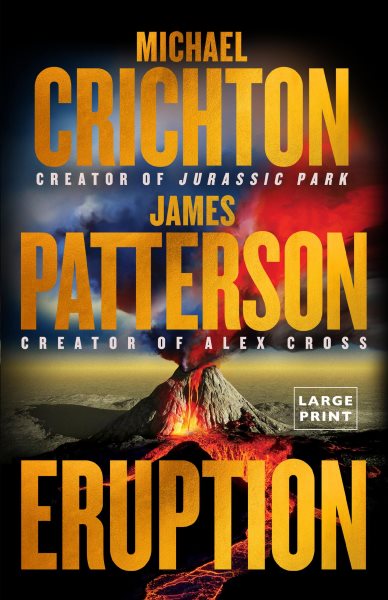 Cover art for Eruption [LARGE PRINT] / Michael Crichton and James Patterson.
