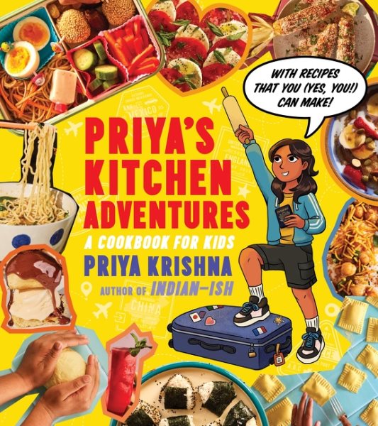 Cover art for Priya's kitchen adventures : a cookbook for kids : with recipes that you (yes