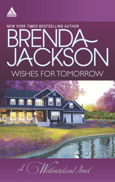 Cover art for Wishes for tomorrow : a Westmoreland novel / Brenda Jackson.