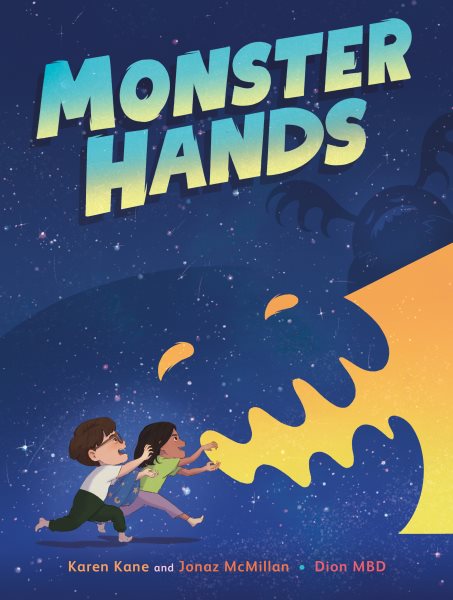 Cover art for Monster hands / Karen Kane and Jonaz McMillan   [illustrated by] Dion MBD.