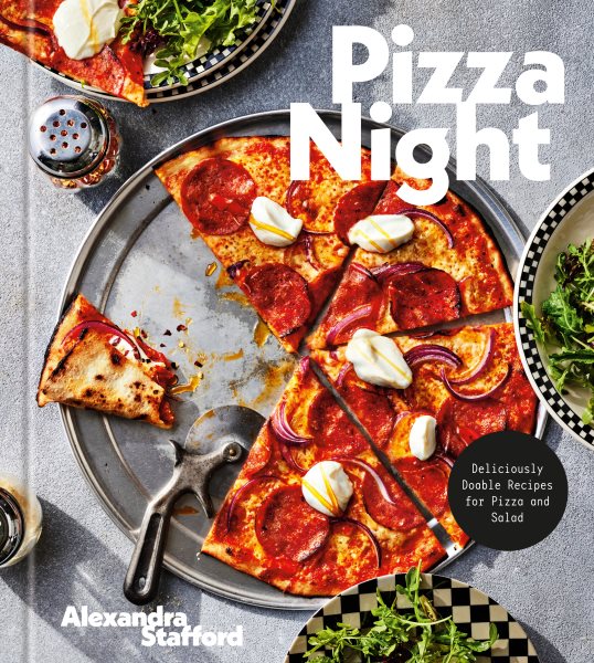 Cover art for Pizza night : deliciously doable recipes for pizza and salad / Alexandra Stafford   photographs by Eva Kolenko.