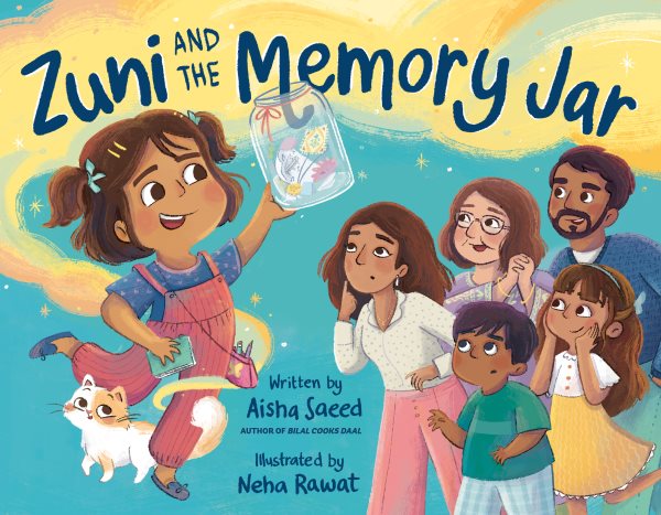 Cover art for Zuni and the memory jar / written by Aisha Saeed   illustrated by Neha Rawat.