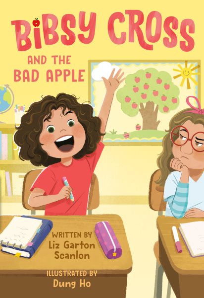 Cover art for Bibsy Cross and the bad apple / by Liz Garton Scanlon   illustrated by Dung Ho.