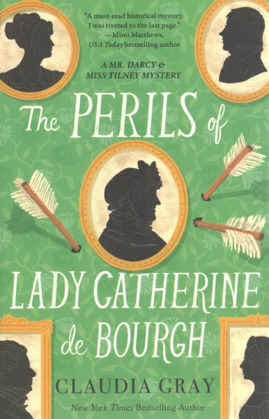 Cover art for The perils of Lady Catherine de Bourgh / Claudia Gray.