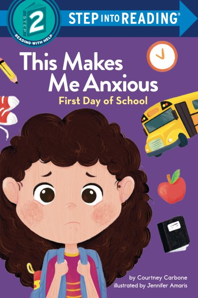Cover art for This makes me anxious : first day of school / by Courtney Carbone   illustrated by Jennifer Amaris.