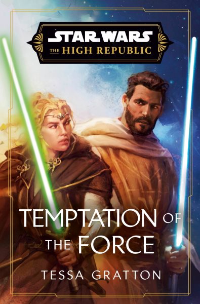 Cover art for Star Wars: the high Republic. Temptation of the force / Tessa Gratton.