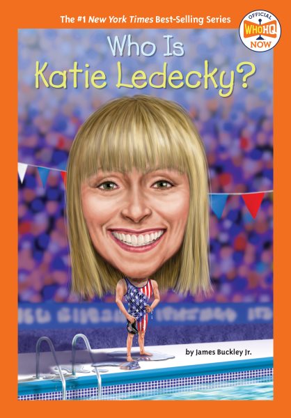 Cover art for Who is Katie Ledecky? / by James Buckley Jr.   illustrated by Laurie A. Conley.
