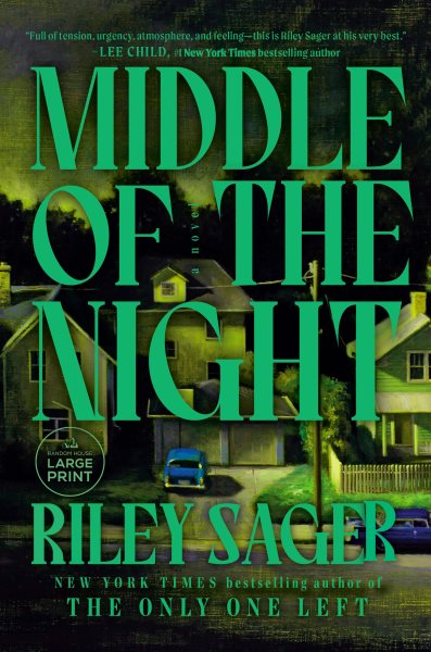 Cover art for Middle of the night [LARGE PRINT] : a novel / Riley Sager.