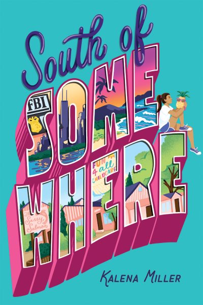 Cover art for South of somewhere / Kalena Miller.