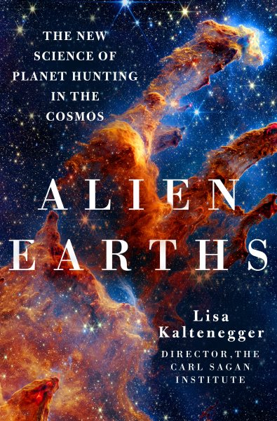 Cover art for Alien earths : the new science of planet hunting in the cosmos / Lisa Kaltenegger.