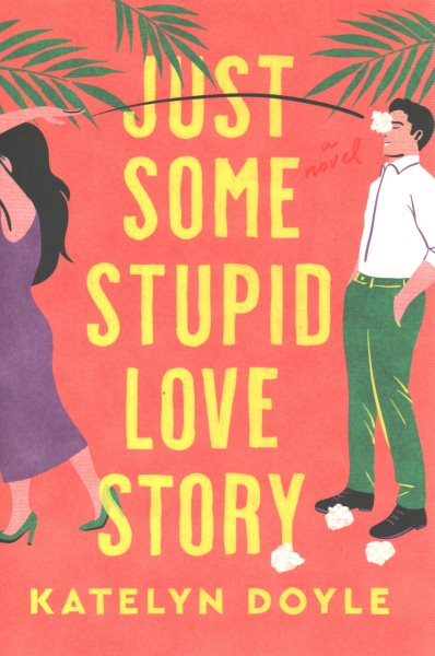 Cover art for Just some stupid love story / Katelyn Doyle.