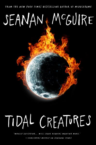 Cover art for Tidal creatures / Seanan McGuire.