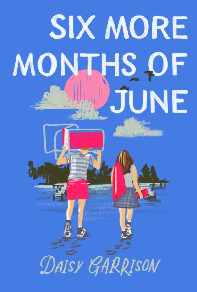 Cover art for Six more months of June / Daisy Garrison.
