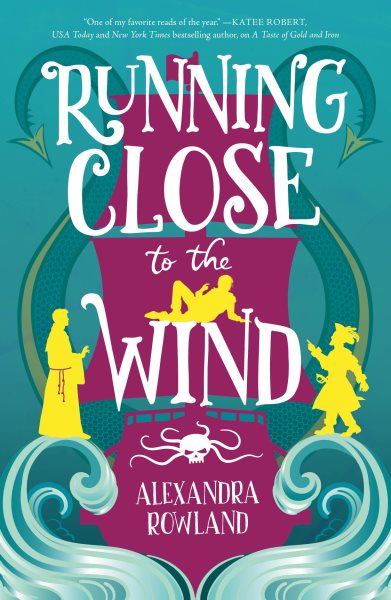 Cover art for Running close to the wind / Alexandra Rowland.