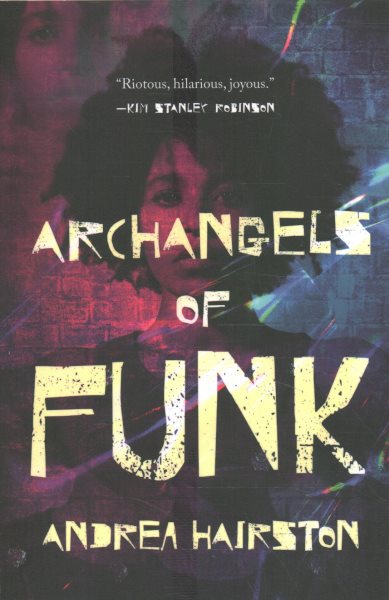 Cover art for Archangels of funk : episodes from the continuing drama of Cinnamon Jones: scientist
