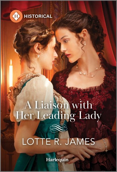 Cover art for A liaison with her leading lady / Lotte R. James.