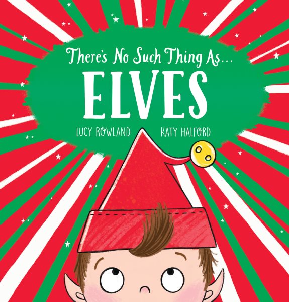Cover art for There's no such thing as ... elves / Lucy Rowland