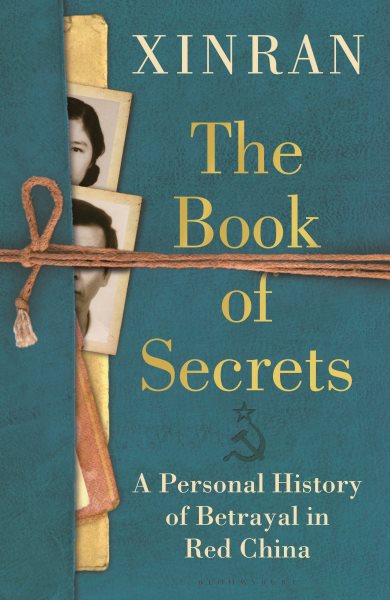 Cover art for The book of secrets : a personal history of betrayal in Red China / Xinran   translated by Will Spence.