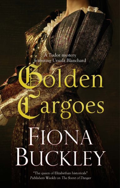 Cover art for Golden cargoes / Fiona Buckley.