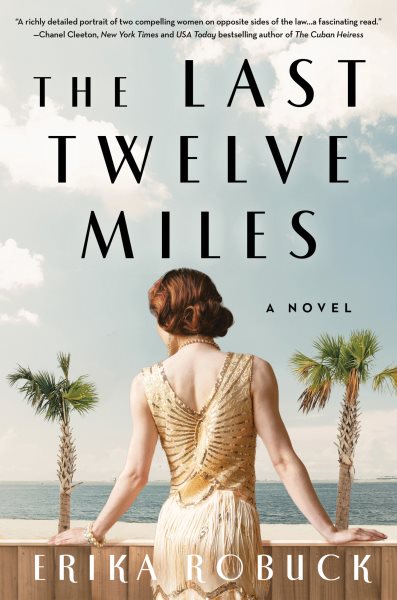 Cover art for The last twelve miles : a novel / Erika Robuck.