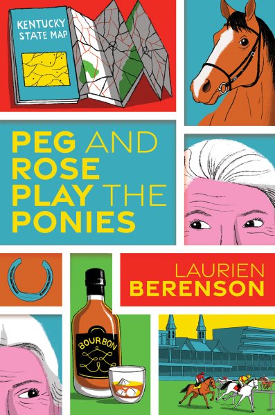 Cover art for Peg and Rose play the ponies / Laurien Berenson.