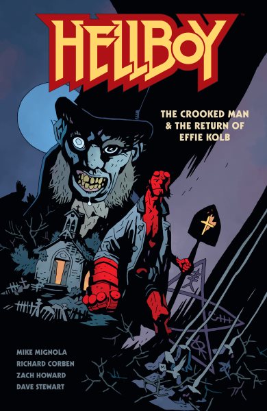 Cover art for Hellboy : The Crooked Man & The return of Effie Kolb / stories by Mike Mignola   art for  The Crooked Man