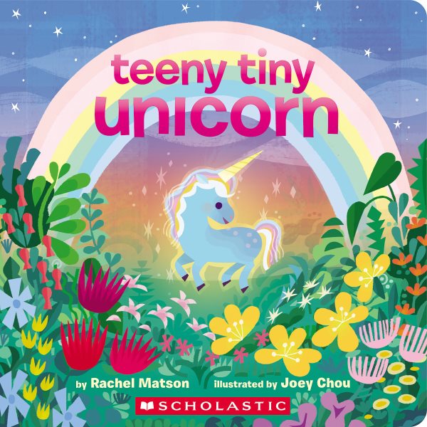 Cover art for Teeny tiny unicorn [BOARD BOOK] / by Rachel Matson   illustrated by Joey Chou.