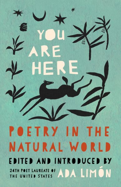 Cover art for You are here : poetry in the natural world / edited and introduced by Ada Limón