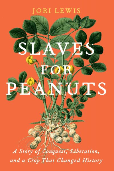 Cover art for Slaves for peanuts : a story of conquest