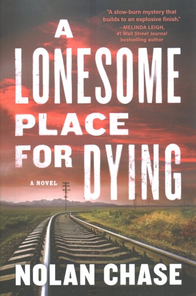 Cover art for A lonesome place for dying : a novel / Nolan Chase.