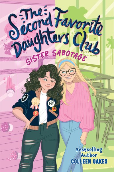 Cover art for The second favorite daughters club. Sister sabotage / Colleen Oakes.