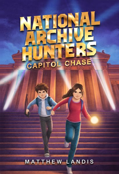 Cover art for National Archive hunters. Capitol chase / Matthew Landis.