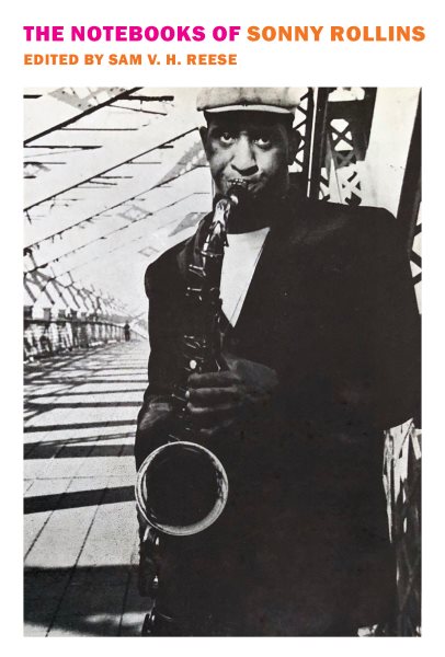 Cover art for The notebooks of Sonny Rollins / edited by Sam V.H. Reese.