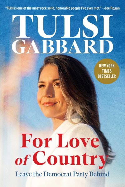 Cover art for For love of country : leave the Democrat Party behind / Tulsi Gabbard.