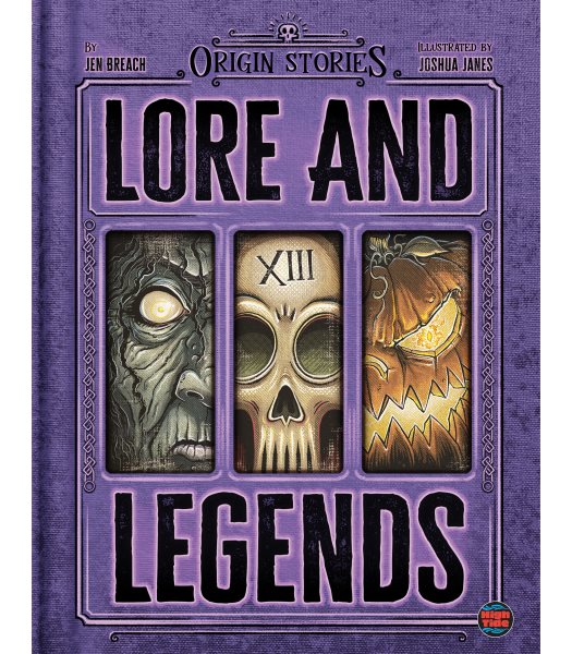 Cover art for Lore and Legends / by Jen Breach   illustrated by Joshua Janes.