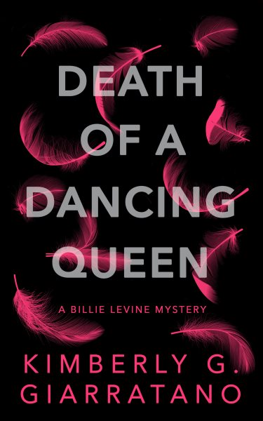 Cover art for Death of a dancing queen / Kimberly G. Giarratano.