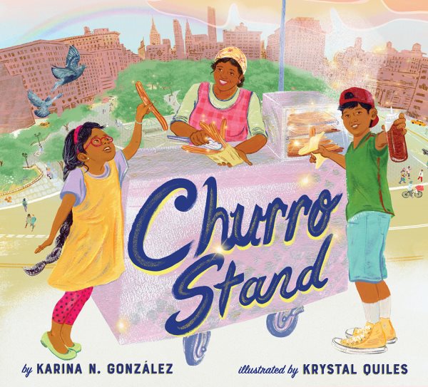 Cover art for Churro stand / by Karina N. González   illustrated by Krystal Quiles.